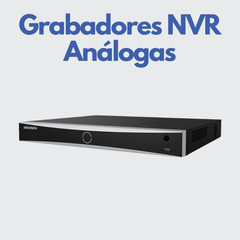 Grabadores NVR Análogas